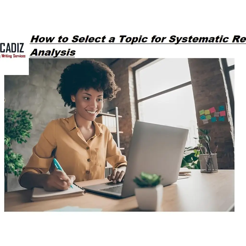 How to Select a Topic for Systematic Review & Meta-Analysis